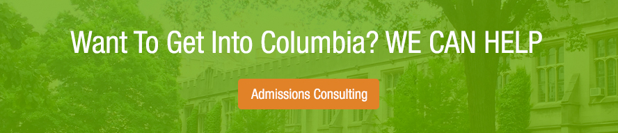 Get Into Columbia! Columbia University admissions info, stats & insider tips